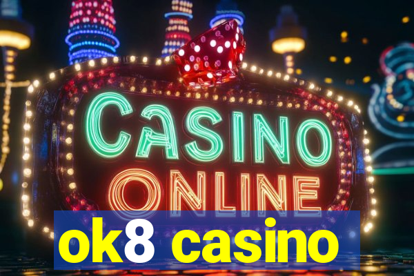 ok8 casino